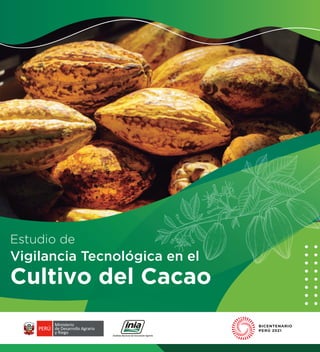 Estudio de
Vigilancia Tecnológica en el
Cultivo del Cacao
 