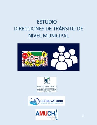 1
ESTUDIO
DIRECCIONES DE TRÁNSITO DE
NIVEL MUNICIPAL
 