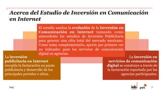 PwC
Inversión en Pauta & Desarrollo
1
Metodología, participantes y
Subcomité de Estimación en 2014
7
 