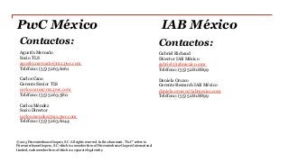 PwC México IAB México
© 2015 PricewaterhouseCoopers, S.C. All rights reserved. In this document, “PwC” refers to
Pricewate...