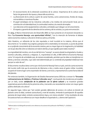 Estudio Emprendimiento cultural en Panamá: Principales hallazgos.
21 | P á g i n a
Asimismo, el Observatorio Iberoamerican...