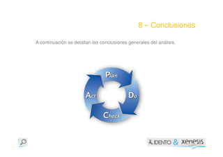 8 – Conclusiones

A continuación se detallan las conclusiones generales del análisis.
 