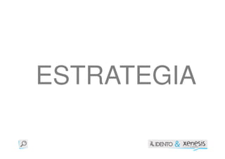 ESTRATEGIA
 