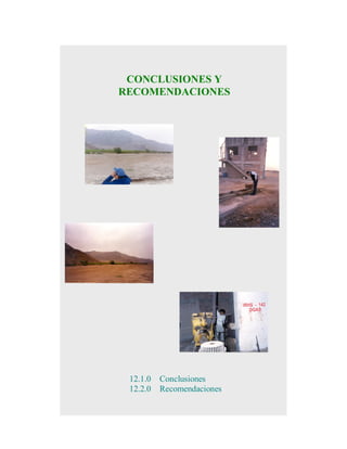 CONCLUSIONES Y
RECOMENDACIONES

12.1.0
12.2.0

Conclusiones
Recomendaciones

 