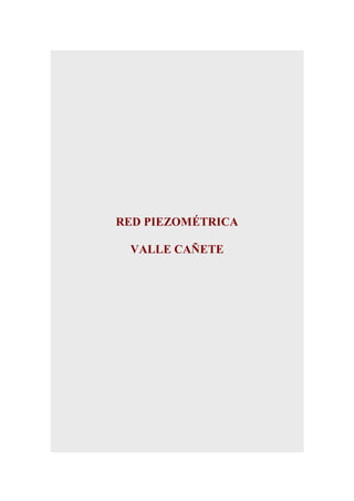RED PIEZOMÉTRICA
VALLE CAÑETE

 