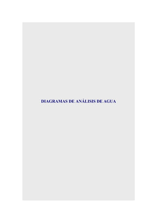 DIAGRAMAS DE ANÁLISIS DE AGUA

 