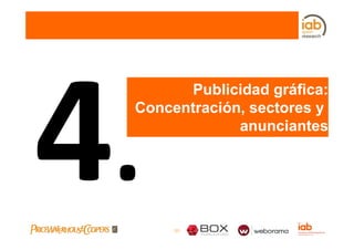 Publicidad gráfica:
                  g
Concentración, sectores y
             anunciantes




    - 20 -
 