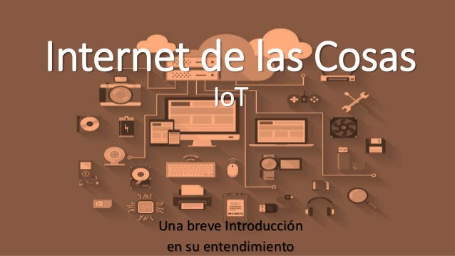 Internet De Las Cosas Breve Introduccion