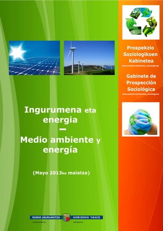 (Mayo 2013ko maiatza)
Ingurumena eta
energia
Medio ambiente y
energía
 