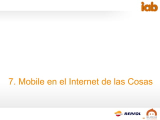 30
7. Mobile en el Internet de las Cosas
 