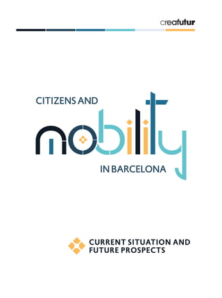 CURRENT SITUATION AND
FUTURE PROSPECTS
CITIZENS AND
IN BARCELONA
 