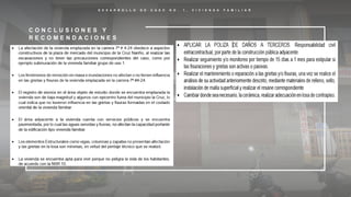 D E S A R R O L L O D E C A S O N O . 1 , V I V I E N D A F A M I L I A R
C O N C L U S I O N E S Y
R E C O M E N D A C I O N E S
 