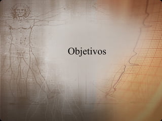 Objetivos
 