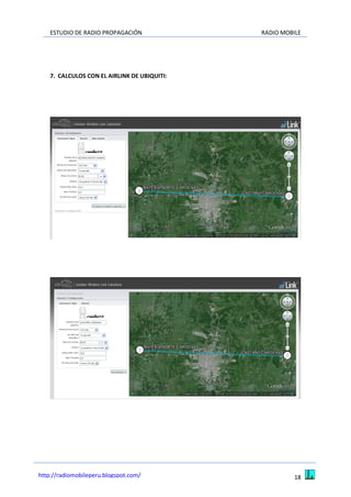 ESTUDIO DE RADIO PROPAGACIÓN RADIO MOBILE
18http://radiomobileperu.blogspot.com/
7. CALCULOS CON EL AIRLINK DE UBIQUITI:
 