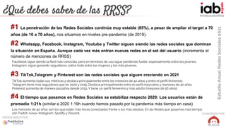 Estudio
Anual
Redes
Sociales
2021
ELABORADOPOR:
PATROCINADO POR:
#IABEstudioRRSS
¿Qué debes saber de las RRSS?
#1 La penet...