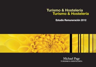Turismo & Hostelería
    Turismo & Hostelería
     Estudio Remuneración 2012
 