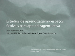 Estúdios de aprendizagem - espaços flexíveis para aprendizagem ativa