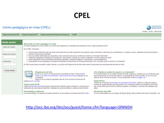 CPEL

http://occ.ibo.org/ibis/occ/guest/home.cfm?language=SPANISH

 