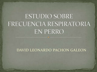 DAVID LEONARDO PACHON GALEON
 