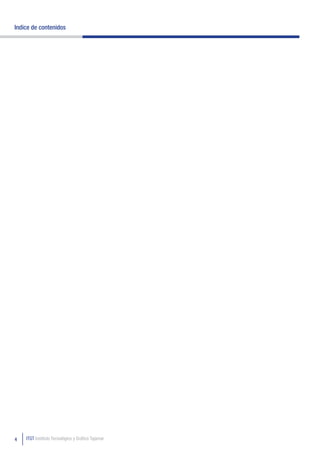 Indice de contenidos




4   ITGT Instituto Tecnológico y Gráfico Tajamar
 