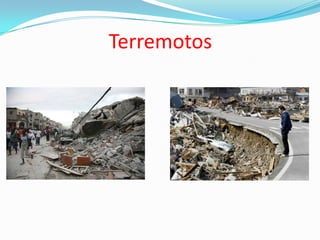 Terremotos
 