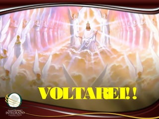 VOLTAREI!!
 