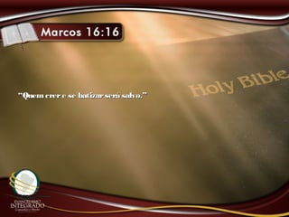 ““Quemcrere se batizarserá salvo.”Quemcrere se batizarserá salvo.”
 