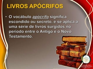 LIVROS APÓCRIFOS
 