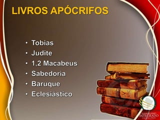 LIVROS APÓCRIFOS
 