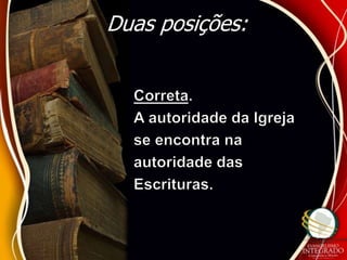 Duas posições:
 