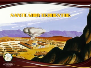 SANTUÁRIO TERRESTRESANTUÁRIO TERRESTRE
 
