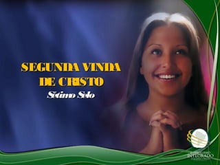 SEGUNDA VINDASEGUNDA VINDA
DE CRISTODE CRISTO
Sétimo SeloSétimo Selo
 