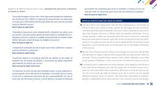 PROJETO A EDUCAÇÃO NÃO PODE ESPERAR . 39
Respostas de algumas redes de ensino sobre o planejamento para evitar o abandono
ou evasão de alunos:
“A principal estratégia é a busca ativa. Outra importante atividade em implementa-
ção, em parceria com o UNICEF, é o Trajetórias do Sucesso Escolar, com organização
curricular para o enfrentamento da distorção idade-série, que é uma das principais
causas do abandono escolar.”
Rede estadual da região Norte
“Orientadores educacionais estão acompanhando a frequência dos alunos junto
aos Gestores e tomando atitudes quando percebem ausência na plataforma ou in-
frequência ao buscar o material na unidade. Encaminhamento ao Conselho Tutelar
(APOIA). Motivação através da equipe da inteligência emocional.”
Rede municipal da região Sul
“Campanha de mobilização de volta às aulas, busca ativa, acolhimento socioemo-
cional do estudante e profissionais.”
Rede estadual da região Sudeste
“Contato por telefone ou no endereço domiciliar das famílias ou dos amigos do
estudante e/ou dos vizinhos das famílias, e comunicação aos órgãos competentes
após tentativas de contatos sem sucesso.”
Rede municipal da região Centro-Oeste
“Foi elaborado um plano de ação pela orientação escolar, no qual professores in-
formam quando o aluno não realizou as atividades, a orientação entra em contato
on-line com os responsáveis informando das suas responsabilidades. Em caso de
alunos que não têm acesso à internet, a escola informa a Secretaria de Educação
que a família não compareceu para retirar as atividades e a mesma procura a fa-
mília para saber os motivos pelo qual o aluno não está realizando as atividades.”
Rede municipal da região Norte
PRÁTICAS IDENTIFICADAS NAS REDES DE ENSINO:
Uma das práticas mais citadas pelas redes de ensino pesquisadas é a manutenção do
vínculo do aluno com a escola durante o período de interrupção de aulas presenciais,
tanto pela disponibilização de atividades como pelo contato frequente dos educadores
para sanar dúvidas, motivá-los e oferecer apoio nas questões pertinentes. Uma es-
tratégia relevante e citada com recorrência pelos Municípios é monitorar a realização
dessas atividades pelos estudantes, sejam elas on-line ou impressas (neste caso, devol-
vendo-as na escola), buscando interferir de forma rápida quando não estiverem sendo
executadas, compreendendo junto às famílias quais são as dificuldades enfrentadas
nesse processo.
Algumas redes enfatizam que irão reforçar a comunicação com as famílias, tão logo haja
uma definição em relação à data de retorno, garantindo que todas tenham ciência da
retomada. Para isso, preveem utilizar diversos meios: rádios e televisões locais, redes
sociais, grupos no WhatsApp, e-mail e carros de som nos bairros do entorno da escola.
Já no retorno, após o diagnóstico dos alunos faltantes, parte alega que intensificará a
busca ativa desses estudantes, por meio de contato com as famílias e visitas domici-
liares. As razões que podem levar o estudante a abandonar a escola são diversas, por
isso, há a necessidade das redes de entender quais são os motivos por trás daquela
desistência (doenças físicas ou mentais, como depressão; necessidade de trabalhar;
gravidez na adolescência; entre tantas outras) e como é possível reverter essa decisão.
 