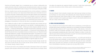 PROJETO A EDUCAÇÃO NÃO PODE ESPERAR . 4
Doutrina da Proteção Integral, isto é, considerando que as crianças e adolescentes são
sujeitos de direito, estão em condição peculiar de desenvolvimento e devem ser tratados
com a absoluta prioridade determinada no artigo 227 da Constituição da República (1988).
Dito isso, ressalta-se que uma boa aula presencial com um bom professor é insubstituí-
vel, e assim deve continuar a ser. Importante também atentar para a distinção entre ensi-
no remoto e educação a distância (EaD), para que não sejam tratados como equiparáveis.
EaD é estruturada e organizada para tal desde a sua concepção, inclusive com regulamen-
tação, diferentemente do ensino remoto. Surpreendidas pela pandemia do novo corona-
vírus, as redes de ensino estão aprendendo e se reinventando para fornecer conteúdos
pedagógicos remotamente, no intuito de não deixar os estudantes desamparados.
Com o objetivo de auxiliar as redes e os profissionais de Educação neste momento de incer-
tezas, proporcionando-lhes maior segurança em suas decisões, o Interdisciplinaridade e Evi-
dências no Debate Educacional (Iede) – instituto que conduz pesquisas aplicadas na área de
Educação –, o Instituto Rui Barbosa (IRB) – associação civil de estudos e pesquisas, que visa ao
aperfeiçoamento dos Tribunais de Contas brasileiros –, 22 Tribunais de Contas Estaduais, além
de três Tribunais de Contas com jurisdição exclusiva nas esferas locais e um Tribunal de Contas
de Município elaboraram o projeto “A Educação Não Pode Esperar”. Tal iniciativa faz um mape-
amento das ações das redes públicas de ensino do País durante a pandemia e o planejamento
que estão fazendo para o retorno às aulas presenciais. Assinam este relatório Iede, Comitê Téc-
nico da Educação do Instituto Rui Barbosa (CTE-IRB) e os seguintes órgãos de controle:
TCE-AL, TCE-AP, TCE-AM, TCE-BA, TCE-CE, TCE-ES, TCE-GO, TCE-MA, TCE-MG, TCE-MT, TCE-
-MS, TCE-PA, TCE-PB, TCE-PE, TCE-PI, TCE-RJ, TCE-RN, TCE-RO, TCE-RR, TCE-SC, TCE-SE, TCE-
-TO, TCM-BA, TCM-GO, TCM-PA, TCM-SP.
Os Tribunais de Contas com jurisdição sobre Estados e Municípios tinham como objetivo
pesquisar, além da própria rede de ensino estadual, 12 redes de ensino municipais, sendo
uma delas a da capital de seu respectivo Estado. As outras 11 redes foram selecionadas
por sorteio, de acordo com dois critérios: porte e nível socioeconômico.
1. PORTE
Para este indicador, foram utilizados os dados sobre matrículas que constam nas Sinop-
ses Estatísticas do Censo Escolar 2019, elaborado pelo Instituto Nacional de Estudos e
Pesquisas Educacionais Anísio Teixeira (Inep). As redes municipais foram agregadas por
Estado e sorteadas 6 entre aquelas que integram o quartil 4 de tamanho (estão entre as
25% com o maior número de matrículas).
2. NÍVEL SOCIOECONÔMICO
Para o indicador de nível socioeconômico (NSE), foram consideradas as informações pre-
enchidas pelos próprios estudantes, disponíveis nos microdados do Sistema de Avaliação
da Educação Básica (Saeb), de 2017. A partir desses dados, o Iede calculou o nível socio-
econômico médio dos estudantes atendidos em cada rede de ensino, utilizando como
base as pontuações estabelecidas pelo Critério Brasil2
. Realizou-se, então, o sorteio de 5
redes de ensino dentre aquelas pertencentes ao quartil 1 de nível socioeconômico (estão
entre as 25% de nível socioeconômico mais baixo).
A decisão por tais critérios — porte e nível socioeconômico — se justifica pela intenção de
se ter uma amostra que contemple, ao mesmo tempo, redes que impactam um grande
número de alunos e outras que atendem a estudantes dos grupos de maior vulnerabili-
dade, já que, de acordo com a literatura, os alunos de nível socioeconômico mais baixo
são os mais afetados em períodos de ruptura do ano letivo (WILLS, 2014).
2. Descrita no livro Estratificação Socioeconômica e Consumo no Brasil dos professores Wagner Kamakura (Rice Uni-
versity) e José Afonso Mazzon (FEA /USP), baseado na Pesquisa de Orçamento Familiar (POF) do IBGE.
 