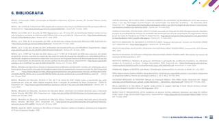 PROJETO A EDUCAÇÃO NÃO PODE ESPERAR . 55
6. BIBLIOGRAFIA
BRASIL. Constituição (1988). Constituição da República Federativa do Brasil. Brasília, DF: Senado Federal: Centro
Gráfico, 1988
BRASIL. Lei n. 8.069, de 13 de julho de 1990. Dispõe sobre o Estatuto da Criança e do Adolescente e dá outras providências.
Disponível em: <http://www.planalto.gov.br/ccivil_03/Leis/L8069.htm>. Acesso em: 15 maio. 2020.
BRASIL. Lei n.8.666. de 21 de junho de 1993. Regulamenta o art. 37, inciso XXI, da Constituição Federal, institui normas
para licitações e contratos da Administração Pública e dá outras providências. Disponível em: <http://www.planalto.gov.
br/ccivil_03/leis/l8666cons.htm>. Acesso em:21 maio. 2020.
BRASIL. Lei n. 9394, de 20 de dezembro de 1996. Lei de Diretrizes e Bases da Educação Nacional (LDB). Disponível em:
<http://www.planalto.gov.br/ccivil_03/leis/l9394.htm>. Acesso em: 11 maio. 2020.
BRASIL. Lei n. 13.146, de 6 de julho de 2015. Lei Brasileira de Inclusão da Pessoa com Deficiência. Disponível em: <http://
www.planalto.gov.br/ccivil_03/_Ato2015-2018/2015/Lei/L13146.htm>. Acesso em: 24 maio. 2020.
BRASIL. Lei n. 13.987, de 7 de abril de 2020. Altera a Lei nº 11.947, de 16 de junho de 2009, para autorizar, em caráter
excepcional, durante o período de suspensão das aulas em razão de situação de emergência ou calamidade pública, a
distribuição de gêneros alimentícios adquiridos com recursos do Programa Nacional de Alimentação Escolar (Pnae) aos
pais ou responsáveis dos estudantes das escolas públicas de educação básica. Disponível em: <http://www.in.gov.br/en/
web/dou/-/lei-n-13.987-de-7-de-abril-de-2020-251562793> Acesso em: 13 maio. 2020
BRASIL. Ministério da Agricultura, Pecuária e Abastecimento e Ministério da Educação. Cartilha com orientações para a
Execução do Pnae durante a situação de emergência decorrente da pandemia do coronavírus (Covid-19), 2020. Disponível
em: <https://www.fnde.gov.br/index.php/programas/pnae/pnae-area-gestores/pnae-manuais-cartilhas/item/13454-
orienta%C3%A7%C3%A3os-para-a-execu%C3%A7%C3%A3o-do-pnae-pandemia-do-coronav%C3%ADrus-covid-19> Acesso
em: 18 maio.2020
BRASIL. Ministério da Educação. Portaria nº 343, de 17 de março de 2020. Dispõe sobre a substituição das aulas
presenciais por aulas em meios digitais enquanto durar a situação de pandemia do Novo Coronavírus - COVID-19.
Disponível em: <http://www.in.gov.br/en/web/dou/-/portaria-n-343-de-17-de-marco-de-2020-248564376>. Acesso em: 12
maio. 2020.
BRASIL. Ministério da Educação. Secretaria de Educação Básica. Diretrizes Curriculares Nacionais para a Educação
Infantil. Brasília: MEC/SEB, 2010. Disponível em: <https://ndi.ufsc.br/files/2012/02/Diretrizes-Curriculares-para-a-E-I.pdf>.
Acesso em: 20 maio. 2020
BRASIL. Ministério da Educação. Secretaria de Educação Básica. Diretrizes Curriculares Nacionais para a Educação
Básica. Brasília: MEC/SEB, 2013. Disponível em: <http://portal.mec.gov.br/docman/julho-2013-pdf/13677-diretrizes-
educacao-basica-2013-pdf/file> Acesso em: 20 maio. 2020
BRISON, David W.; SMITH, Anthony H. The Effects of Ontario Teachers’ Strikes on Students. Summary and Integration
of Three Component Studies. 1978.
CENTRO REGIONAL DE ESTUDOS PARA O DESENVOLVIMENTO DA SOCIEDADE DA INFORMAÇÃO (CETIC.BR) Pesquisa
sobre o Uso das Tecnologias da Informação e da Comunicação nos domicílios brasileiros – TIC Domicílios 2018.
Disponível em: <https://www.cetic.br/pt/publicacao/pesquisa-sobre-o-uso-das-tecnologias-de-informacao-e-comunicacao-
nos-domicilios-brasileiros-tic-domicilios-2018/>. Acesso em: 15 maio.2020
CONSELHO NACIONAL DE EDUCAÇÃO. CNE/CP nº 5/2020, aprovado em 28 de abril de 2020. Reorganização do Calendário
Escolar e da possibilidade de cômputo de atividades não presenciais para fins de cumprimento da carga horária mínima
anual, em razão da Pandemia da COVID-19. Disponível em: <http://portal.mec.gov.br/index.php?option=com_docman&vie
w=download&alias=145011-pcp005-20&category> Acesso em: 15 maio.2020
INSTITUTO BRASILEIRO DE GEOGRAFIA E ESTATÍSTICA (IBGE). Pesquisa Nacional por Amostra de Domicílios (PNAD)
2017. Disponível em: <http://www.ibge.gov.br>. Acesso em: 19 maio.2020.
INSTITUTO NACIONAL DE ESTUDOS E PESQUISAS EDUCACIONAIS ANÍSIO TEIXEIRA (INEP). Censo Escolar, 2019. Brasília:
MEC, 2020.
INSTITUTO NACIONAL DE ESTUDOS E PESQUISAS EDUCACIONAIS ANÍSIO TEIXEIRA (INEP). Microdados do Sistema de
Avaliação da Educação Básica 2017.
INSTITUTO PENÍNSULA. Relatório de pesquisa: Sentimento e percepção dos professores brasileiros nos diferentes
estágios do Coronavírus no Brasil – Estágio intermediário, 2020. Disponível em: <https://institutopeninsula.org.br/wp-
content/uploads/2020/05/Covid19_InstitutoPeninsula_Fase2_at%C3%A91405.pdf> Acesso em: 21 maio. 2020
KAMAKURA, Wagner A; MAZZON, José Afonso. Estratificação socioeconômica e consumo no Brasil. [S.l: s.n.], 2013
PIRES, Roberto Rocha Coelho; GOMIDE, Alexandre de Ávila. Governança e capacidades estatais: uma análise comparativa
de programas federais. Revista de sociologia e política, v. 24, n. 58, p. 121-143, 2016.
SOCIEDADE BRASILEIRA DE PEDIATRIA. Manual de Orientação #Menos Telas #Mais Saúde. Disponível em: <https://
www.sbp.com.br/fileadmin/user_upload/_22246c-ManOrient_-__MenosTelas__MaisSaude.pdf> Acesso em: 14 maio. 2020.
WILLS, Gabrielle et al. The effects of teacher strike activity on student learning in South African primary schools.
Economic Research Southern Africa Working paper, 2014.
WORLD HEALTH ORGANIZATION. (2019). Guidelines on physical activity, sedentary behaviour and sleep for children
under 5 years of age. World Health Organization. Disponível em: <https://apps.who.int/iris/handle/10665/311664> Acesso
em: 15 maio. 2020.
 