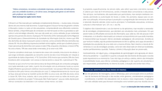 PROJETO A EDUCAÇÃO NÃO PODE ESPERAR . 8
“Vídeos orientativos, recreativos e atividades impressas, sendo estas retiradas pelos
pais nas unidades escolares e, em vários casos, entregues pelo gestor ou até mesmo
pelo professor nas residências.”
Rede municipal da região Centro-Oeste
O Brasil é um País marcado por realidades completamente distintas — muitas vezes, inclusive,
dentro de uma mesma rede de ensino. O papel do gestor é buscar formas de garantir o direito
à Educação a todos e a cada um dos estudantes, compreendendo seus diferentes contextos.
Nesse sentido, a disponibilização de conteúdos via internet (aulas on-line ou gravadas) ou apli-
cativo é uma estratégia relevante, mas que não pode ser a única adotada, já que contempla
apenas uma parcela dos alunos. A pesquisa TIC Domicílios 2018, realizada pelo Centro Regional
de Estudos para o Desenvolvimento da Sociedade da Informação (Cetic.br), mostra que 99%
dos domicílios da classe A possuem acesso à internet, contra somente 40% dos domicílios das
classes DE. Há uma diferença expressiva também entre regiões, sendo que a Sudeste possui o
maior percentual de domicílios com acesso à rede (73%), enquanto a Nordeste, o menor (57%).
Na zona urbana, 70% das casas estão conectadas, já na zona rural, 40%.
É preciso considerar ainda que, na maioria das casas com conexão, esta ocorre via celular, o
que exige conteúdos adaptados ao tamanho restrito da tela e traz limitações em relação à
quantidade de dados disponíveis. A TIC Domicílios 2018 mostra que somente 39% dos lares
brasileiros têm computador com acesso à internet (entre a classe DE, o percentual é 7%).
Entende-se que uma forma mais democrática de disponibilização de conteúdos pedagógi-
cos é pela televisão e por rádio, a partir da articulação com as emissoras locais ou outros
Órgãos/Poderes que possam viabilizar essa transmissão. Isso porque 96% dos Municípios
brasileiros têm pelo menos uma televisão em casa. E, independentemente do recorte que
se faça, esse percentual se mantém acima de 90%: na zona rural, são 93% dos lares; entre
a classe DE, 92%. Essa, todavia, não é uma prática comum entre as redes de ensino pes-
quisadas no âmbito do projeto “A Educação Não Pode Esperar”: poucas redes declararam
ofertar conteúdos via televisão e um número ainda menor, via rádio.
A propósito, especificamente, do veículo rádio, vale referir que todo o território nacional
é coberto por mais de 9 mil emissoras, sendo a metade delas comunitárias e educativas.
Tais serviços, normalmente, são explorados por particulares, mas sempre mediante con-
cessão, permissão ou autorização do titular, a União. Há, portanto, espaço para se am-
pliar sua utilização, inclusive porque a produção e a programação das emissoras de rádio
e televisão deverão atender, entre outros princípios “a finalidades educativas, artísticas,
culturais e informativas” (art. 221, inc. I, da CR).
O objetivo não é desestimular o uso da internet ou de aplicativos, mas ressaltar a necessida-
de de estratégias complementares, que atendam aos estudantes mais vulneráveis. Em que
pesem todas as dificuldades estruturais dos Municípios, que, sabe-se, não são poucas e nem
irrelevantes, e os desafios relacionados ao contexto socioeconômico em que estão inseridos,
é imprescindível que busquem ofertar atividades pedagógicas não presenciais. Acredita-se
que nenhum modelo, seja ele predominantemente on-line ou off-line, será capaz de atender à
totalidade dos estudantes de uma rede com a mesma eficácia. Nem mesmo a mescla de fer-
ramentas e o uso de estratégias variadas, como tem sido observado em diversas localidades,
resolve perfeitamente a questão. Todavia, o direito à Educação deve ser preservado.
Inevitavelmente, em algum grau, a desigualdade de aprendizagem será agravada em decor-
rência da pandemia — a questão é o quanto a atuação das Secretarias de Educação e escolas
pode impulsioná-la ou minimizá-la. Caso não haja um esforço coletivo, dentro das limitações
e possibilidades locais, para ofertar conteúdos pedagógicos e dar suporte aos estudantes e
aos responsáveis, provavelmente, no retorno às aulas, a situação será ainda mais crítica.
PRÁTICAS IDENTIFICADAS NAS REDES DE ENSINO:
Uso de aplicativos de mensagens, como o WhatsApp, para comunicação entre os profissio-
nais da Secretaria de Educação e das escolas; entre gestores, coordenadores pedagógicos
e professores; e também dos educadores com os alunos e seus responsáveis. O aplicativo
tem sido utilizado tanto para fornecer orientações como também para tirar dúvidas dos es-
 