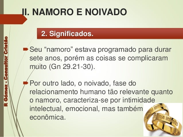 Conceituação e Definição de Namoro e Noivado