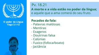 O Poder da Língua - Tiago 3.1-12