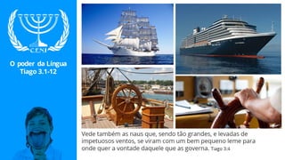 O Poder da Língua - Tiago 3.1-12