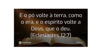 O QUE ACONTECE
QUANDO
MORREMOS ?
 