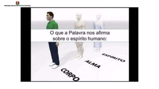 ESTUDO CORPO ALMA ESPIRITO.pptx