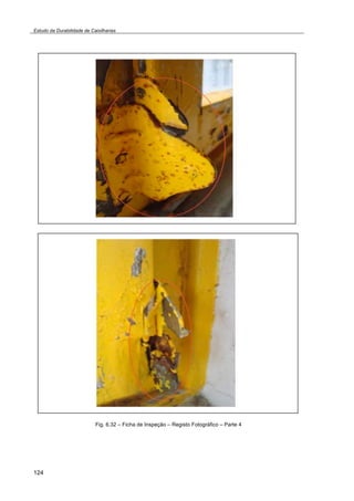 Estudo da Durabilidade de Caixilharias 
124 
Fig. 6.32 – Ficha de Inspeção – Registo Fotográfico – Parte 4 
 