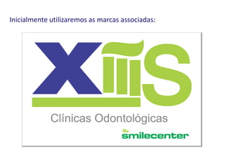 Inicialmente utilizaremos as marcas associadas:
 