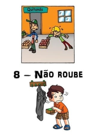 8 – Não roube
 