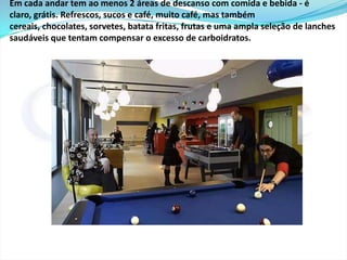 Satisfazer diferentes culturas.