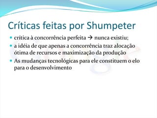 AtomizaçãoO autor rompe assim com a teoria de atomização dos mercados dos neoclássicos, de que as pequenas empresas têm livre entrada e saída. 