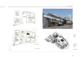 185
Hillside Terrace
|figura D417|
diagrama
volumétrico
fase 6
|figura D418|
Desenhos
na escala
1:1000
FASE VI
 