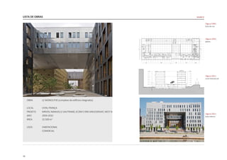 LISTA DE OBRAS
70
OBRA	 LE MONOLITHE (complexo de edificios integrados)
LOCAL 	 LYON, FRANÇA
PROJETO 	 MRVDV,MANUELLEGAUTRAND,ECDMEERIKVANEGERAAT,WEST8
ANO 	 2004-2010
ÁREA 	 32.500 m2
USOS	HABITACIONAL
	 COMERCIAL
|figura C049|
vista da rua
|figura C050|
planta
|figura C051|
corte transversal
|figura C052|
vista interna
escala U
 
