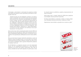 96
USOS MISTOS
A densidade, a diversidade e a distribuição de programas contidos
neste edifício são aspectos muito importantes e que devem ser des-
tacados neste caso.
“Sempre foi claro que seria habitação, escritórios e um hotel, e
todas as instalações, mas nunca ficou muito claro que proporção
cada elemento teria. Pensamos que flexibilidade era importan-
te para o projeto. No final, o que fizemos foi desenvolvido em
um sistema onde cada um destes elementos poderia ser troca-
do, modificado e substituído por qualquer um dos outros ele-
mentos. Então de certa forma é um diagrama que mostra, mais
ou menos, flexibilidade infinita em termos de programa”. Rem
Koolhaas 2013 (Dezeen. Disponivel em: <https://www.dezeen.
com/2013/11/27/de-rotterdam-rem-koolhaas-transcript/>
Acessodo em: 10 março 2017)
Assim, nota-se que, tanto a proposta do projeto inicial de 1998 [ver
fig.D110] como do executado em 2006, tinha claramente este con-
ceito de flexibilidade programática dos blocos, já prevendo uma po-
livalência muito grande para a definição dos usos em toda a edifica-
ção.
Não que estes fossem espaços totalmente polivalentes a ponto de
poderem mudar de programa após a sua construção, mas, durante
o desenvolvimento do projeto, podemos constatar que cada um dos
oito volumes empilhados sobre o grande embasamento poderiam
ter qualquer outro uso.
No De Rotterdam, os programas possuem uma clara organização
vertical. Em seu embasamento encontram-se a maior parte dos
programas com acesso mais público (restaurantes, lojas, halls de
acesso, atividades de lazer) além daqueles de suporte para o resto
do conjunto (salas de conferência, academia, estacionamentos de
autos e bicicletas).
Ainda nestes níveis, o projeto original de 1998 previa programas
com atividade culturais que foram suprimidos.
Os blocos intermediários e superiores, contém os maiores progra-
mas e atividades (serviços de escritórios, residências e hotel).
Originalmente, havia também a previsão de um mirante na cober“
|figura D110|
projeto do
embasamento
em 1998
 