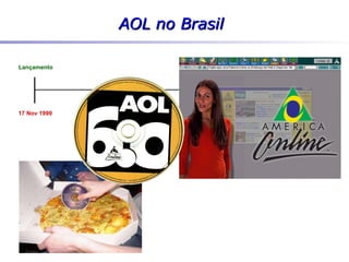 A maior empresa de internet do mundo
          ... chega ao Brasil




                                       5
 